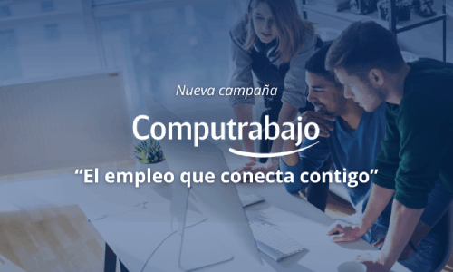 Computrabajo estrena su nueva campaña “El empleo que conecta contigo”
